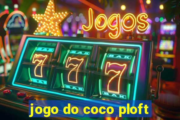 jogo do coco ploft